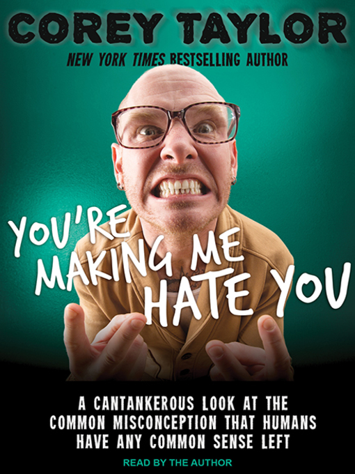 Title details for You're Making Me Hate You by Corey Taylor - Available